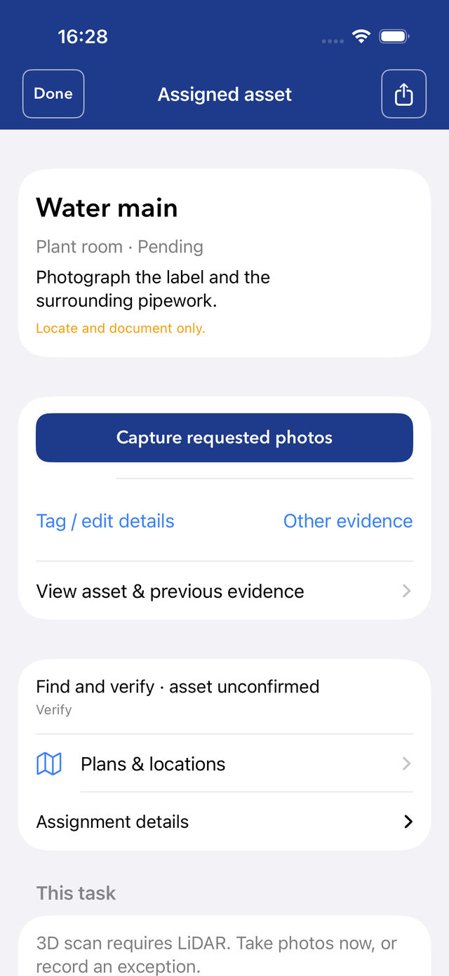 Assigned asset screen opened from a work order: Water main, Plant room, Pending. 'Photograph the label and the surrounding pipework. Locate and document only.' Capture requested photos; Find and verify, asset unconfirmed; Plans & locations; '3D scan requires LiDAR. Take photos now, or record an exception.'